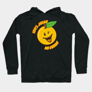 100% Juice - No Seeds Hoodie